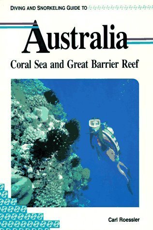 Australia Coral Sea and Great Barrier Reef Diving and Snorkling Guide (engl.) 88 S.