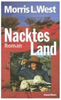 Nacktes Land: Morris West (dt.) 144 S.