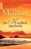 Die Korallentaucherin: Di Morrissey (dt) 602 S.