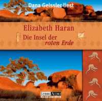 Die Insel der roten Erde Hörbuch: Elizabeth Haran (dt.) 6 CDs
