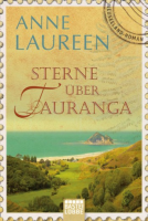 Sterne über Tauranga: Anna Laureen (dt.) 414 S.