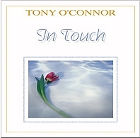 In Touch: Tony O'Connor CD