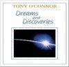 Of Dreams and Discoveries: Tony O'Connor CD