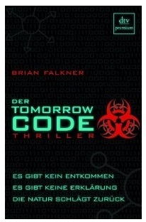 Der Tomorrow Code: Brian Falkner (dt.) 416 S. (NZ)