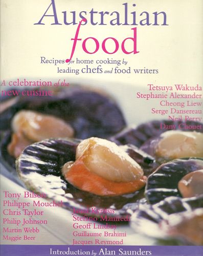 Australian Food: Recipes for home cooking by leading chefs and food writers (engl.) 224 S.