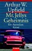Mr. Jellys Geheimnis: Arthur Upfield (dt.) 224 S.