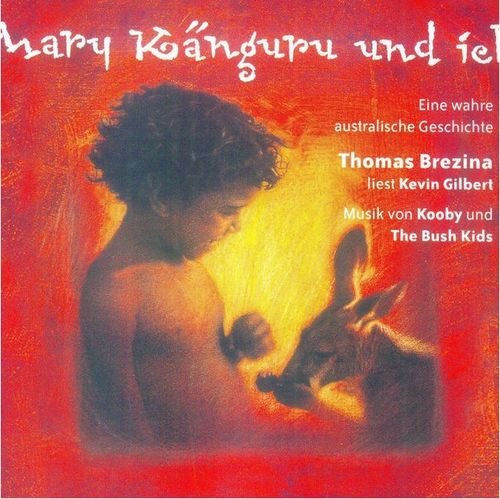 Mary Känguru und Ich Audio CD: Thomas Brezina liest Kevin Gilbert (dt.) 1 CD