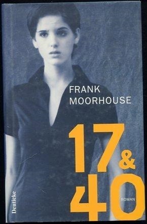 17 & 40: Frank Moorhouse (dt.) 256 S.