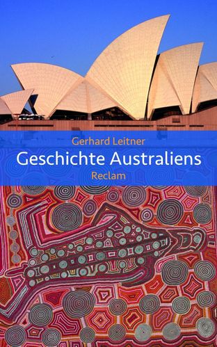 Geschichte Australiens: Gerhard Leitner (dt.) 253 S.