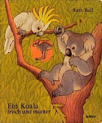 Ein Koala frisch und munter (dt.) 14 S. Gucklochbuch mit Text