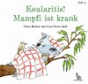 Koalaritis! Mampfi ist krank: Bernet/Graf (dt.) 32 S. Heft 4
