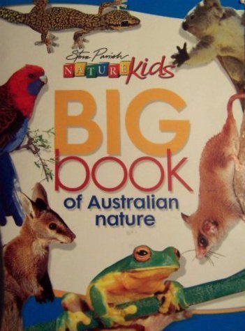 Big Book of Australian Nature: Steve Parish (engl.) 48 S.