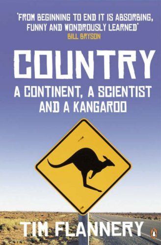 Country A Continent, A Scientist and a Kangaroo: Tim Flannery (engl.)  258 S.