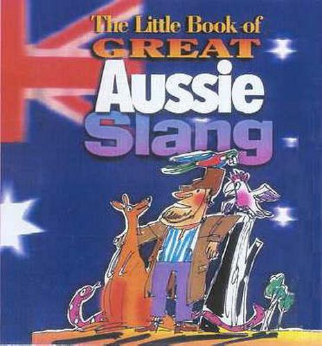 The Little Book of Great Aussie Slang: Sonja Plowman (engl.)  96 S.