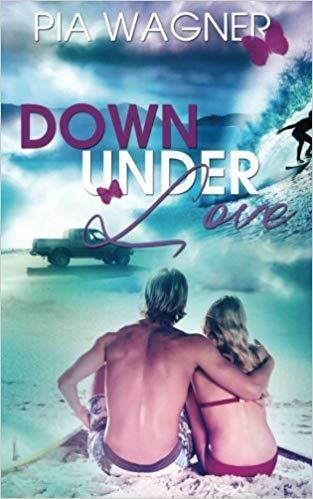Down Under Love: Pia Wagner (dt.) 228 S