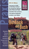 Australiens Outback und Bush entdecken: Elfi Gilissen (dt.) 224 S.