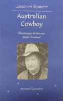 Australian Cowboy: Joachim Specht (dt.) 132 S.