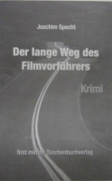 Der lange Weg des Filmvorfuehrers: Joachim Specht (dt.) 120 S.