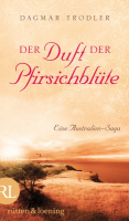 Der Duft der Pfirsichblüte: Dagmar Trodler (dt.) 448 S.