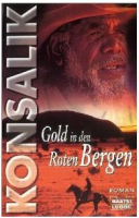 Gold in den roten Bergen: Konsalik (dt.) 285 S.