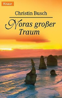 Noras grosser Traum: Christin Busch (dt.) 331 S.