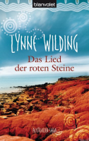 Das Lied der roten Steine: Lynne Wilding (dt.) 448 S.