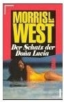 Der Schatz der Dona Lucia: Morris West (dt.) 160 S.