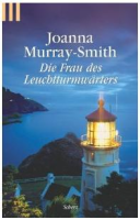 Die Frau des Leuchtturmwaerters: Joanna Murray-Smith (dt.) 207 S.