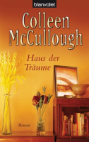 Haus der Träume: Colleen McCullough (dt.) 416 S.