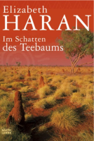 Im Schatten des Teebaums: Elizabeth Haran (dt.) 557 S.
