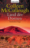 Land der Dornen: Colleen McCullough (dt.) 576 S.