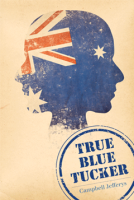 True Blue Tucker: Campbell Jefferys (engl.) 390 S.