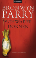 Schwarze Dornen: Bronwyn Parry (dt.) 384 S.