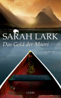 Das Gold der Maori: Sarah Lark (dt.) 749 S.