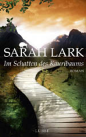Im Schatten des Kauribaums: Sarah Lark (dt.) 846 S.