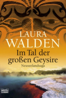 Im Tal der großen Geysire: Laura Walden (dt.) 509 S.