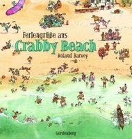 Feriengrüße aus Crabby Beach: Roland Harvey (dt.) 32 S.