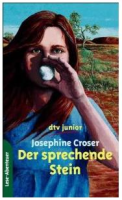 Der sprechende Stein: Josephine Crosser (dt.) 190 S.