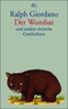 Der Wombat und andere tierische Geschichten: Ralph Giordano (dt.) S.