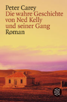 Die wahre Geschichte von Ned Kelly und seiner Gang: Peter Carey (dt.) 448 S.