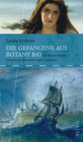 Die Gefangene aus Botany Bay: Carolly Erickson (dt.) 336 S.