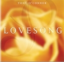 Lovesong: Tony O'Connor CD