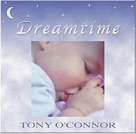 Dreamtime: Tony O'Connor Children's Relaxation CD
