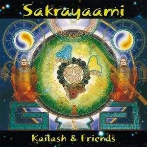 Sakrayaami: Kailash & Friends CD