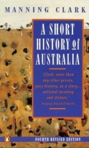 A Short History of Australia: Manning Clark (engl.) 354 S.