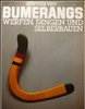 Bumerangs Werfen, Fangen und Selberbauen: G. Veit (dt.) 104 S.