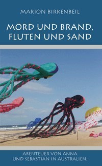 Mord und Brand, Fluten und Sand: Marion Birkenbeil (dt.) 354 S.