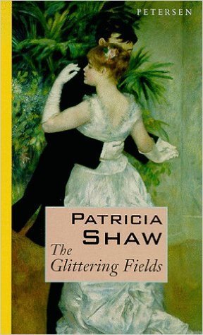 The Glittering Fields: Patricia Shaw (engl.) 530 S.
