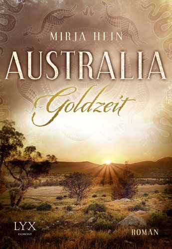 Australia Goldzeit: Mirja Hein (dt.) Bd. 1 544 S.