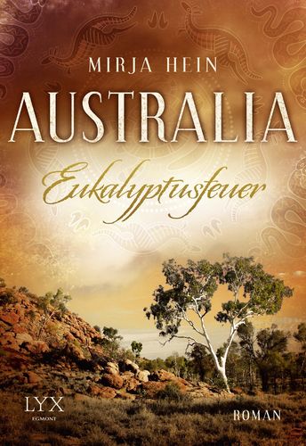 Australia Eukalyptusfeuer: Mirja Hein (dt.) Bd. 2 576 S.